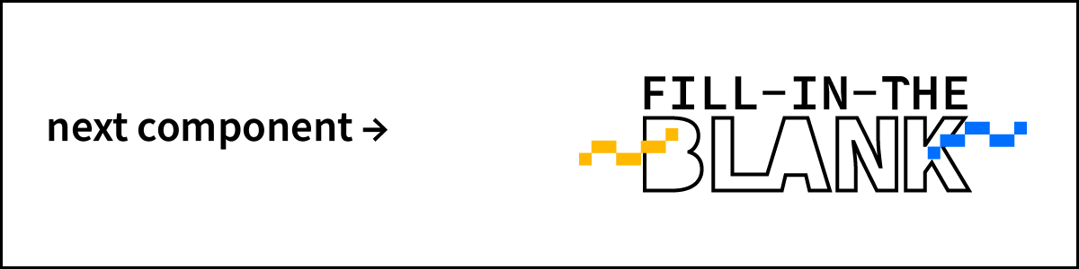 An image with a link taking you to the next component of the toolkit: Fill in the Blank.