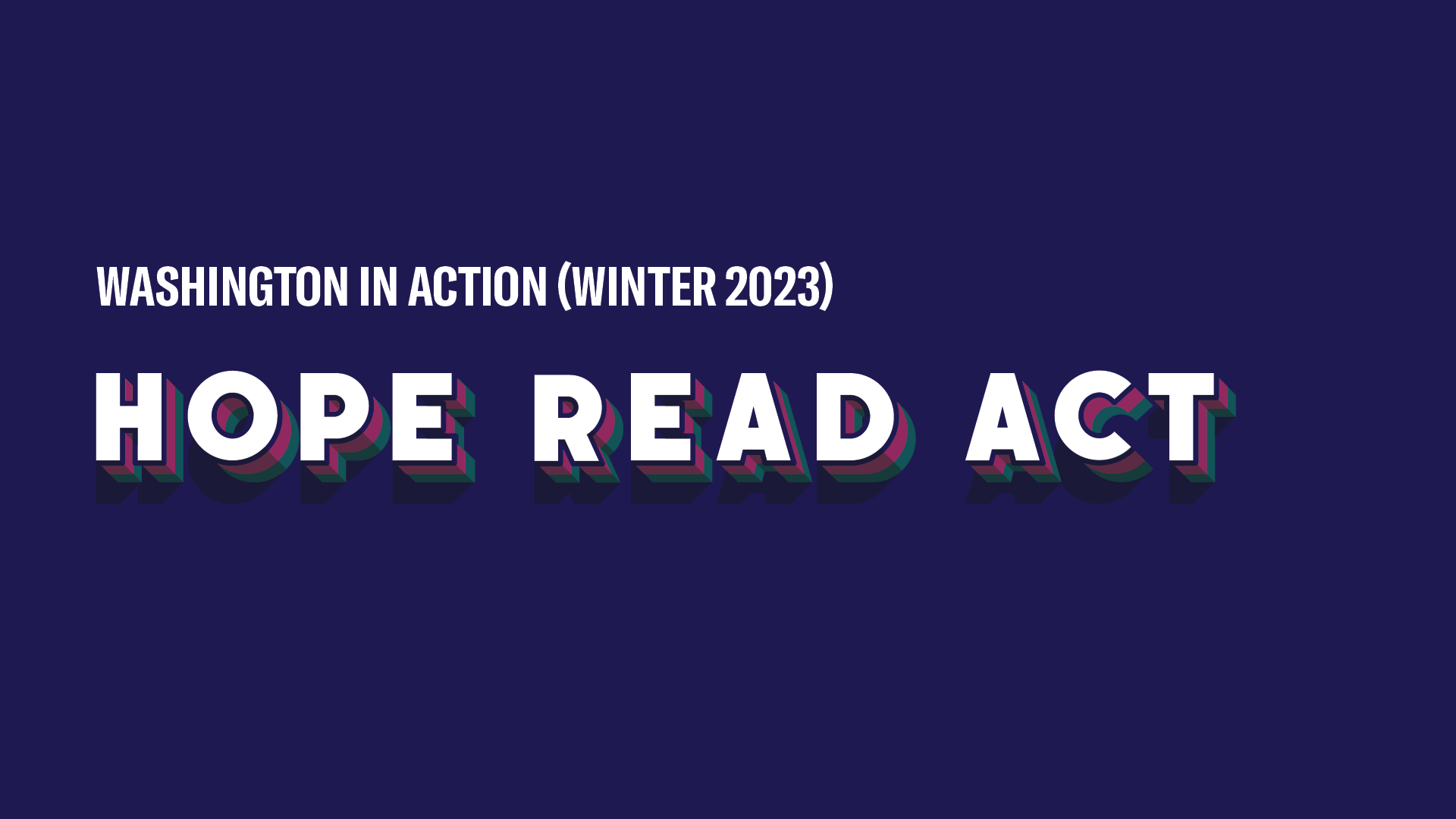Washington in Action Winter 2023 Hope Read Act