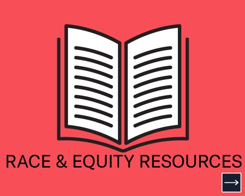 Race and equity resources