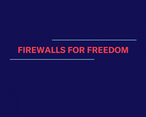 Firewalls for Freedom
