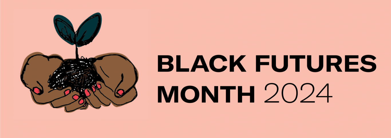 A rectangle graphic with a light pink background featuring an illustration of black hands holding a seedling and the text Black futures month 2024
