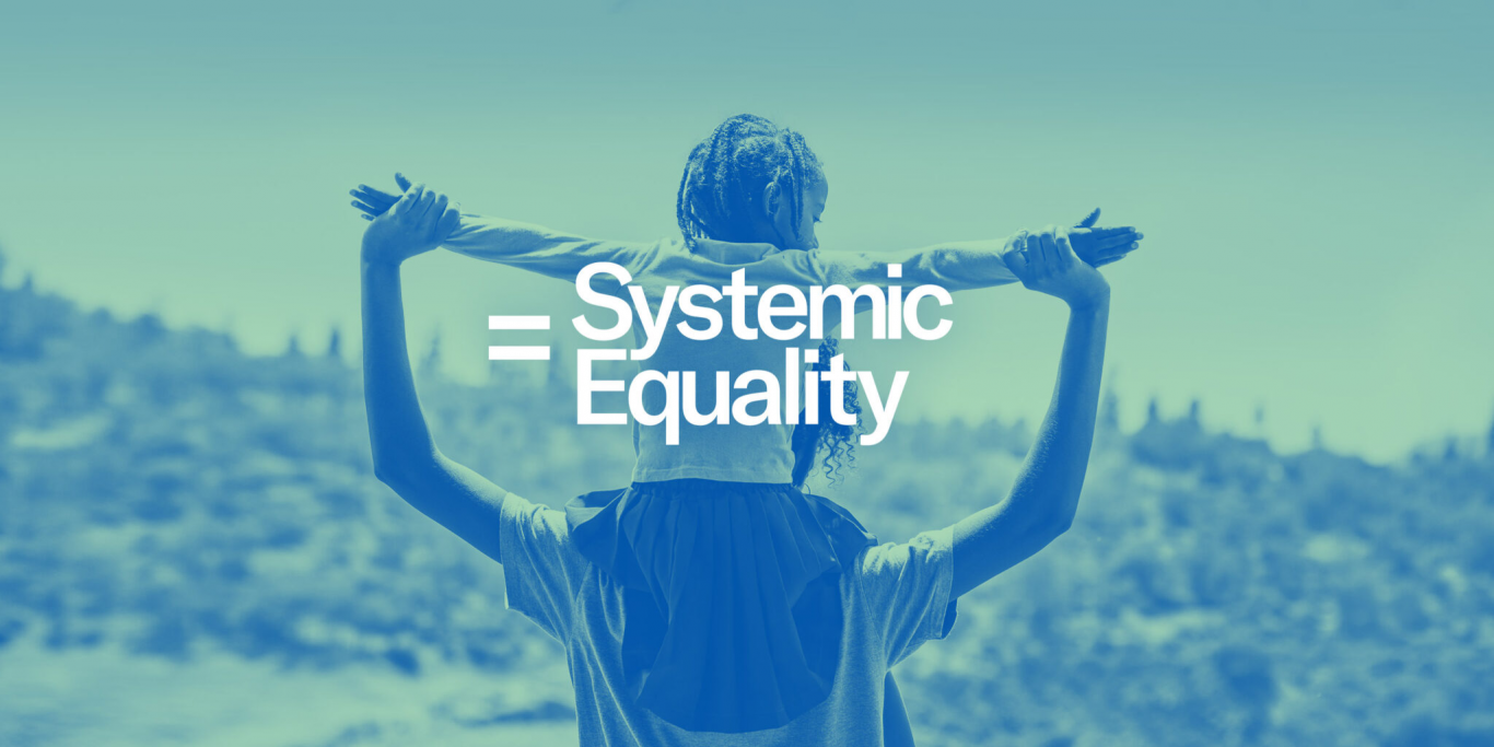 Image of child on their parent's shoulders with the words "systemic equality" over top of the image
