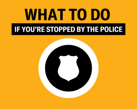 What to do if you're stopped by the police. Orange background, black and white text, black and white circles with a police badge in the center. 