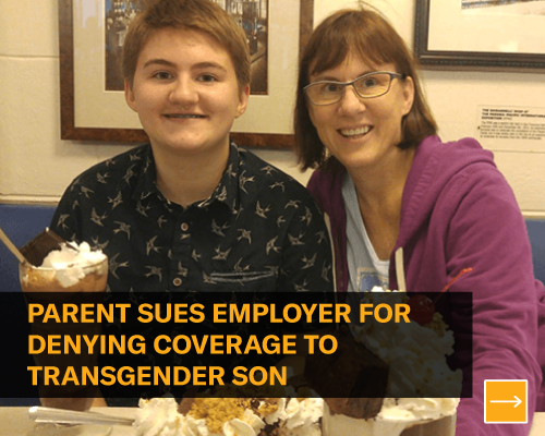 Parent sues employer for denying coverage to transgender son
