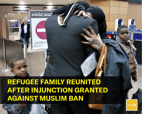 Refugee family reunited after injunction granted against Muslim Ban