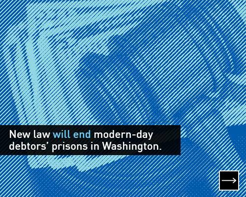 New law will end modern-day debtors' prisons in Washington