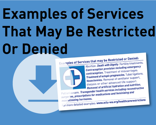 Download our card listing examples of services that may be restricted or denied by religiously-affiliated health facilities