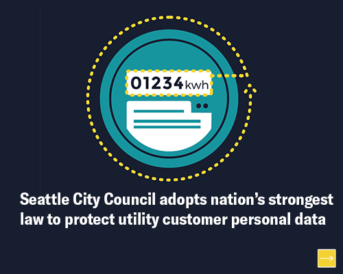 Seattle City Council adopts nation’s strongest law to protect utility customer personal data 