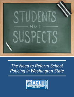 Cover of ACLU of Washington Report Students Not Suspects The Need To Reform School Policing in Washington State