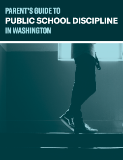 Parents' Guide to Public School Discipline in Washington
