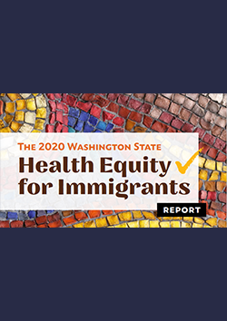 Washington Health Equity for Immigrants Report