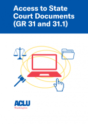 Access to State Documents GR 31 and 31.1 Cover. Eccentric circles with a computer, file folder, justice scales, and gavel icons. 