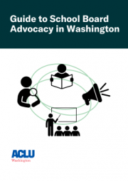 Document Cover for Guide to School Board Advocacy in Washington featuring a dark green box and four symbols in a circle: a megaphone, an instructor in front of a chalkboard, a person reading, a parent hodling a child