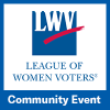 League of Women Voters Community Event
