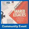 Come and see Shared Legacies Thursday May 11 6pm