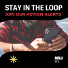 a photo of a person on their cell phone with text that says stay in the loop join our action alerts