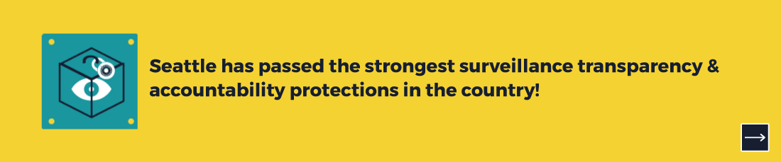 Seattle has passed the strongest surveillance transparency and accountability protections in the country!